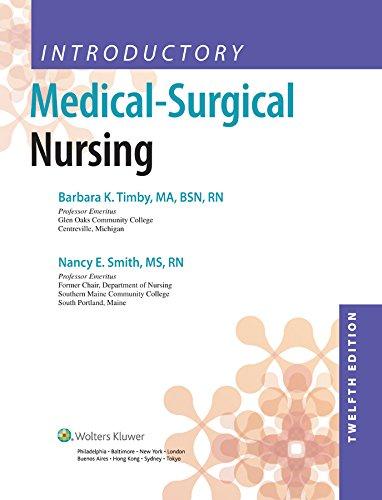 introductory medical surgical nursing 12th edition barbara kuhn timby, nancy e. smith 1496351339,
