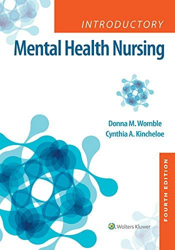 introductory mental health nursing 4th edition donna womble, cynthia kincheloe 1975103785, 978-1975103781
