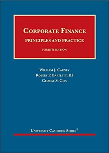 corporate finance, principles and practice 4th edition william carney, robert bartlett iii, george geis