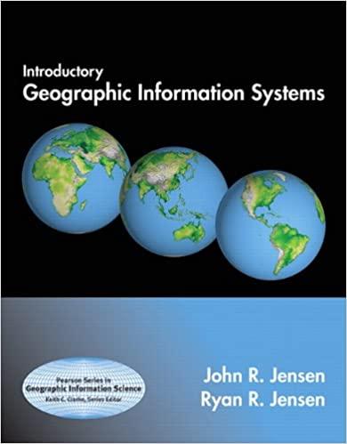 introductory geographic information systems 1st edition john jensen, ryan jensen 0136147763, 978-0136147763