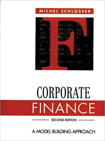 corporate finance a model-building approach 2nd edition michel schlosser 0131763229, 978-0131763227