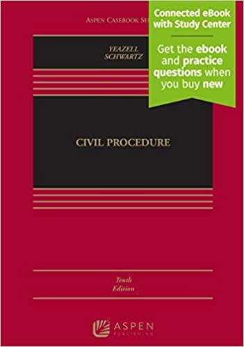 civil procedure 10th edition stephen c. yeazell, joanna c. schwartz 1454897880, 978-1454897880