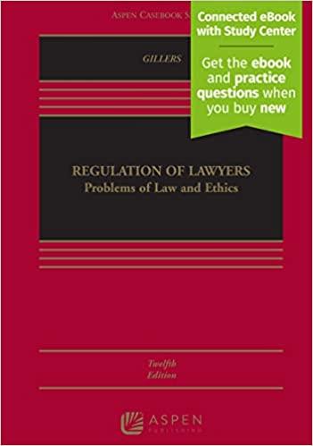regulation of lawyers problems of law and ethics 12th edition stephen gillers 1543825869, 978-1543825862
