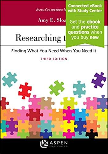 researching the law finding what you need when you need it 3rd edition amy e. sloan 1543813364, 978-1543813364