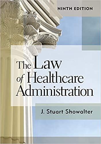 the law of healthcare administration 9th edition stuart showalter 1640551301, 978-1640551305