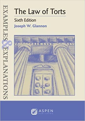 the law of torts 6th edition joseph w. glannon 1543807690, 978-1543807691