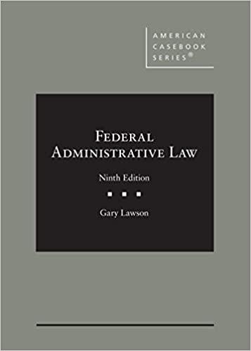 federal administrative law 9th edition gary lawson 1647086396, 978-1647086398