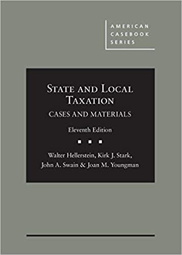 state and local taxation cases and materials 11th edition walter hellerstein, kirk stark, john swain, joan