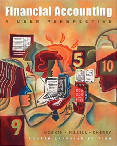 financial accounting a user perspective 4th canadian edition robert e. hoskin, maureen r. fizzell, donald c.