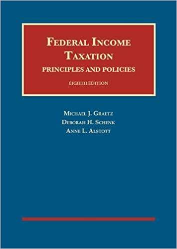 federal income taxation principles and policies 8th edition michael graetz, deborah schenk, anne alstott