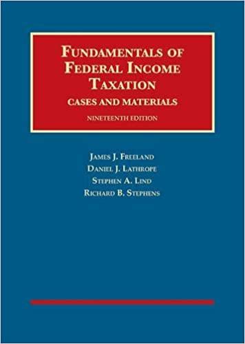 fundamentals of federal income taxation 19th edition james freeland, daniel lathrope, stephen lind, richard