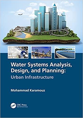 water systems analysis design, and planning urban infrastructure 1st edition mohammad karamouz 0367528452,