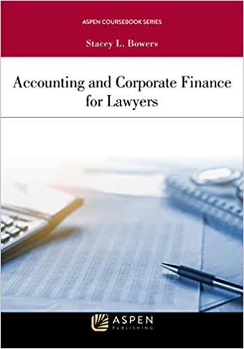 accounting and corporate finance for lawyers 1st edition stacey l. bowers 1454878975, 978-1454878971