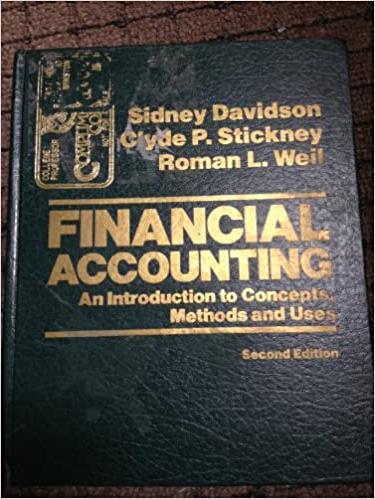financial accounting an introduction to concepts methods and uses 2nd edition sidney davidson, roman l. weil,