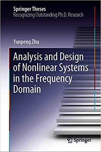analysis and design of nonlinear systems in the frequency domain 1st edition yunpeng zhu 3030708322,