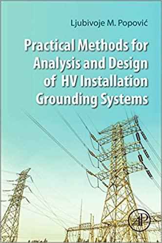 practical methods for analysis and design of hv installation grounding systems 1st edition ljubivoje m.