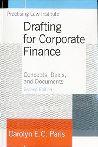 drafting for corporate finance concepts deals and documents 2nd edition carolyn e.c. paris 9781402423130