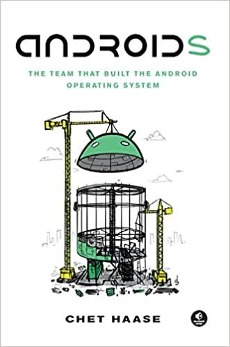 androids the team that built the android operating system 1st edition chet haase 1718502680, 978-1718502680
