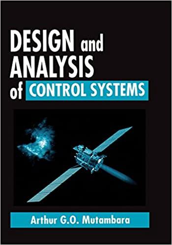 design and analysis of control systems 1st edition arthur g o mutambara 0199577307, 978-0199577309
