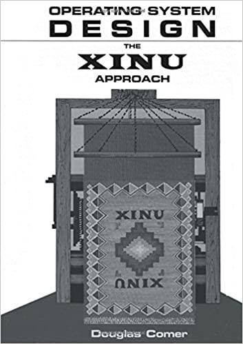 operating system design the xinu approach 1st edition douglas comer 0136375391, 978-1425731885