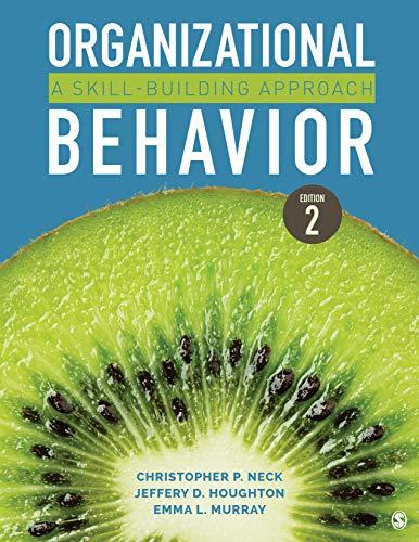 organizational behavior a skill building approach 2nd edition dr. christopher p. neck, jeffery d. houghton,
