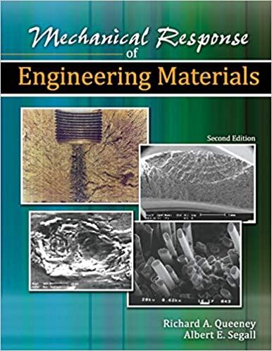 mechanical response of engineering materials 2nd edition richard queeney, albert e segall 1465251936,