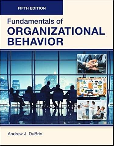 fundamentals of organizational behavior 5th edition andrew j. dubrin 1942041136, 978-1942041139