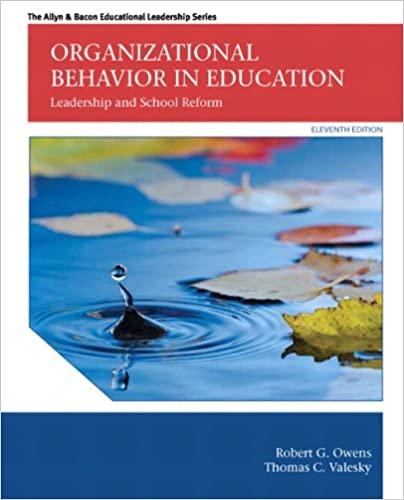 organizational behavior in education leadership and school reform 11th edition robert owens, thomas valesky