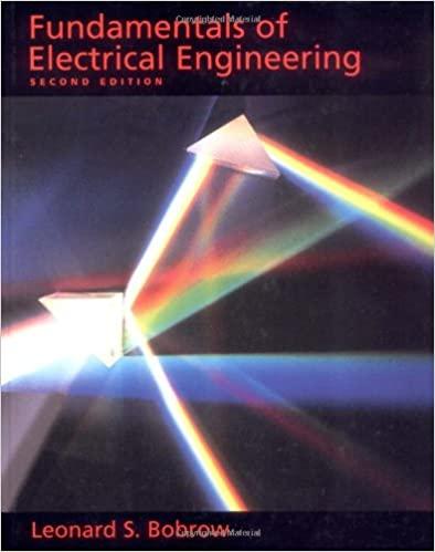 fundamentals of electrical engineering 2nd edition leonard s. bobrow 0195105095, 978-0195105094