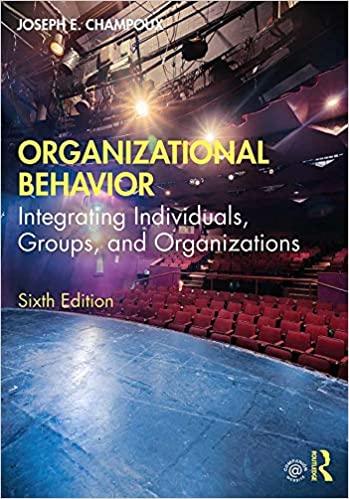 organizational behavior integrating individuals groups and organizations 6th edition joseph e. champoux