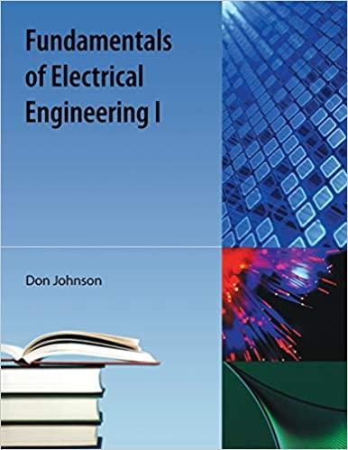 fundamentals of electrical engineering i 1st edition don johnson 1616100370, 978-1616100377