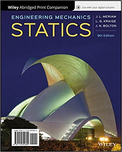 engineering mechanics statics 9th edition james l. meriam, l. g. kraige, jeffrey n. bolton 1119396794,