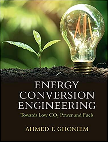energy conversion engineering towards low co2 power and fuels 1st edition ahmed f. ghoniem 1108478379,
