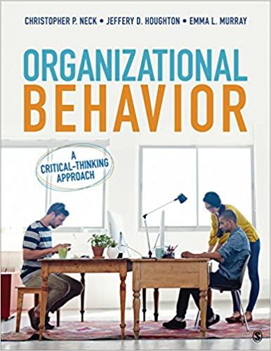 organizational behavior a critical thinking approach 1st edition christopher p. neck, jeffery d. houghton,
