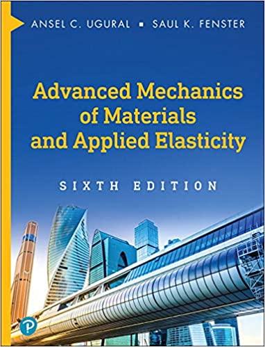 advanced mechanics of materials and applied elasticity 6th edition ansel ugural, saul fenster 0134859286,