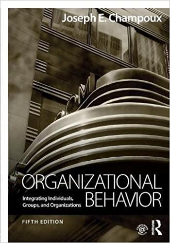 organizational behavior integrating individuals groups and organizations 5th edition joseph e. champoux