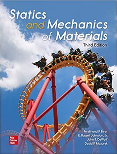 statics and mechanics of materials 3rd edition ferdinand beer, e. johnston, john dewolf, david mazurek
