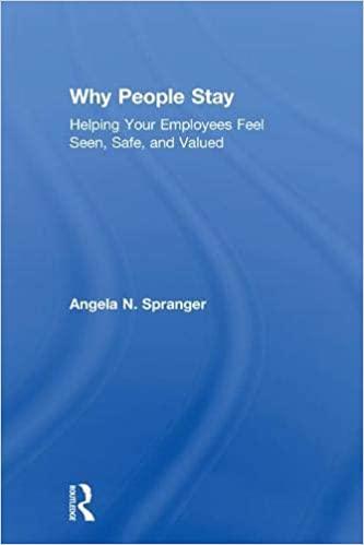 why people stay helping your employees feel seen safe and valued 1st edition angela n. sprenger 1138210307,