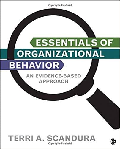 essentials of organizational behavior an evidence based approach 1st edition terri a scandura 9781483345659