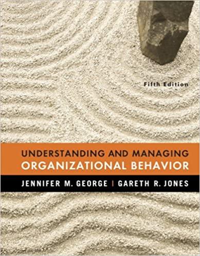understanding and managing organizational behavior 5th edition jennifer m. george, gareth r. jones
