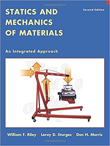 statics and mechanics of materials an integrated approach 2nd edition william f. riley, leroy d. sturges, don