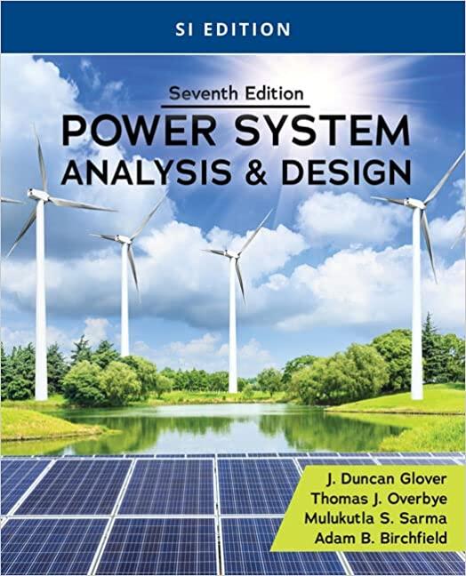 power system analysis and design 7th edition mulukutla sarma, j. duncan glover, thomas overbye 035767619x,