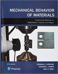 mechanical behavior of materials 5th edition norman e dowling, norman dowling, stephen kampe, stephen l