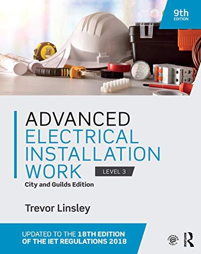 advanced electrical installation work city and guilds edition level 3 9th edition trevor linsley 0367359766,