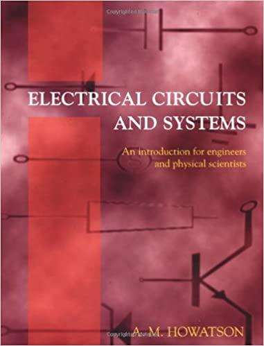 electrical circuits and systems an introduction for engineers and physical scientists 1st edition a.m.