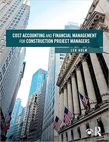 cost accounting and financial management for construction project managers 1st edition len holm 1138550655,