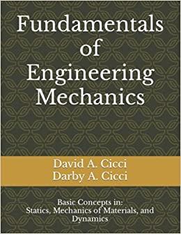 fundamentals of engineering mechanics 1st edition david a cicci, darby a cicci 0578588153, 978-0578588155