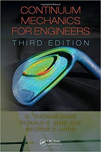continuum mechanics for engineers 3rd edition g. thomas mase, ronald e. smelser, jenn stroud rossmann