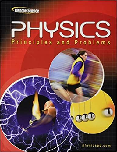 glencoe physics principles and problems 9th edition paul zitzewitz, mcgraw hill 0078458137, 978-0078458132
