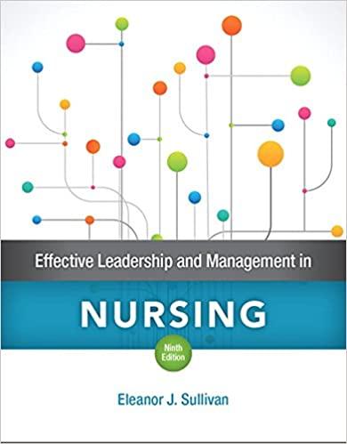 effective leadership and management in nursing 9th edition eleanor sullivan 0134153111, 978-0134153117